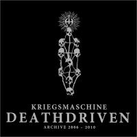 Kriegsmaschine – Deathdriven - Archive 2006-2010 CD Kriegsmaschine – Deathdriven - Archive 2006-2010 CD