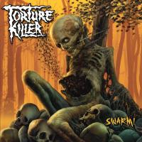 Torture Killer – Swarm! LP