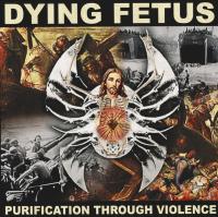 Dying Fetus – Purification Through Violence (Bone White Vinyl) LP Dying Fetus – Purification Through Violence (Bone White Vinyl) LP