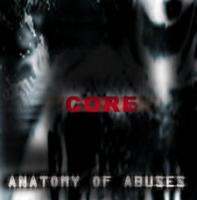 Core – Anatomy Of Abuses CD Core – Anatomy Of Abuses CD