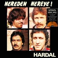 Hardal – Nereden Nereye ! (Orange Marbled & Gatefold)