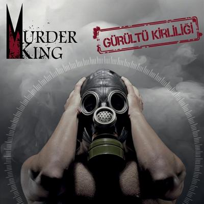 Murder King - Gürültü Kirliliği LP