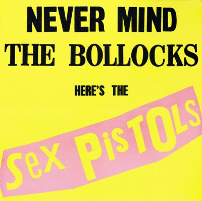 Sex Pistols – Never Mind The Bollocks Here's The Sex Pistols LP