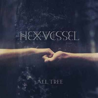 Hexvessel – All Tree LP
