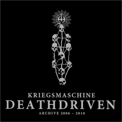 Kriegsmaschine – Deathdriven - Archive 2006-2010 CD