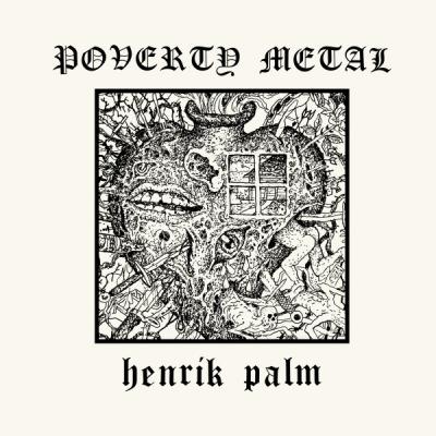 Henrik Palm – Poverty Metal LP
