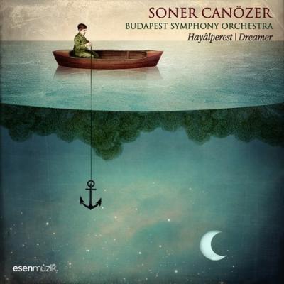 Soner Canözer & Budapest Symphony Orchestra – Hayalperest / Dreamer CD