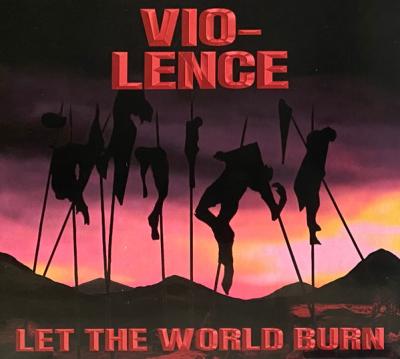 Vio-Lence – Let The World Burn CD