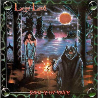 Liege Lord – Burn To My Touch LP