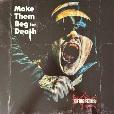 Dying Fetus – Make Them Beg For Death (Sea Blue Vinyl) LP
